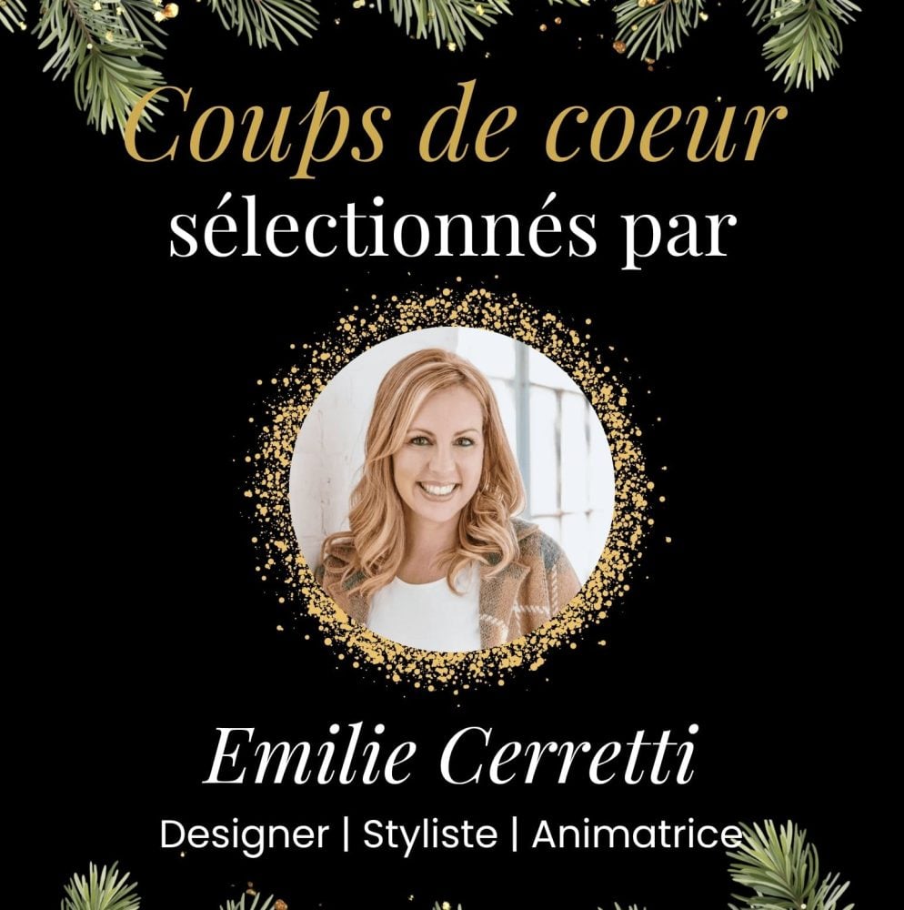 Coups de coeur de Emilie Cerretti - Décors Véronneau